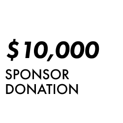 Sponsor Donation $10,000
