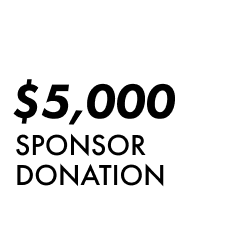 Sponsor Donation $5,000